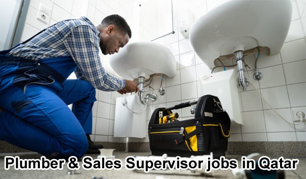 Plumber & Sales Supervisor jobs in Qatar