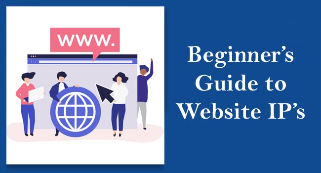 Beginner’s Guide to Website IP’s
