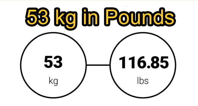 53 kg in Pounds