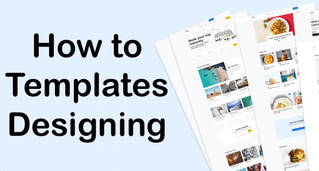 How to Templates Designing